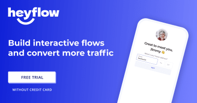 A mobile device with an interactive flow next to Heyflow logo, text saying &ldquo;Build interactive flows and convert more traffic&rdquo;, and button for a free trial (without credit card)